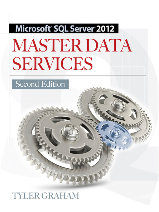Title details for Microsoft SQL Server 2012 Master Data Services by Tyler Graham - Available